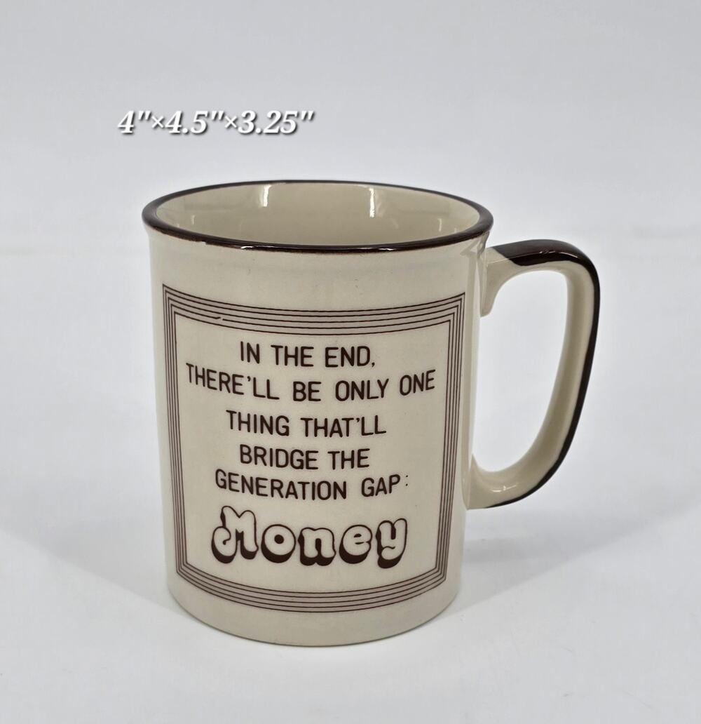 Vintage Humor Mug – “Bridge the Generation Gap: Money” Quote